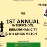 Titusville Branch will host the 1st Annual Interschool Birmingham City K-8 Chess Tournament